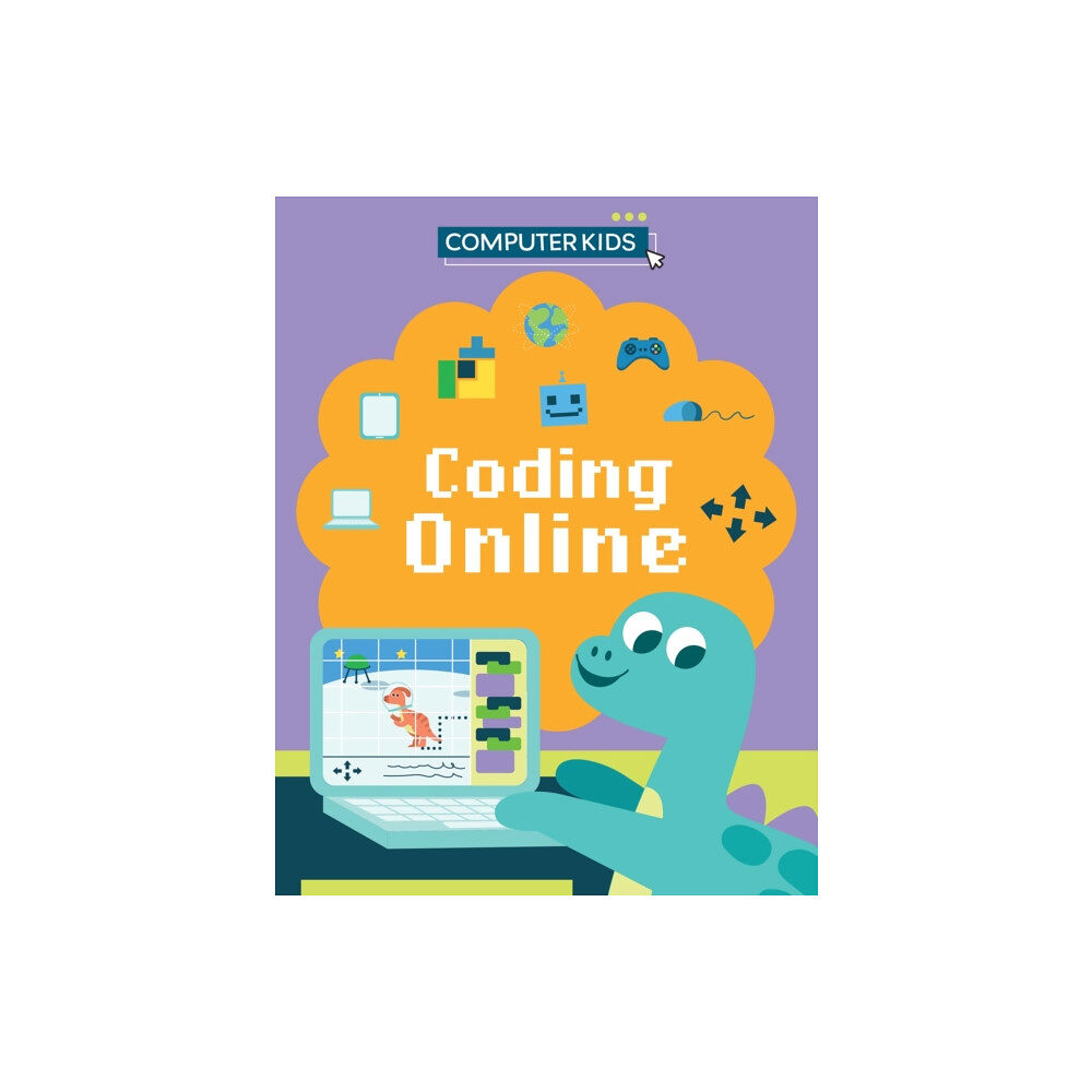 Hachette Children's Group Computer Kids: Coding Online (inbunden, eng)