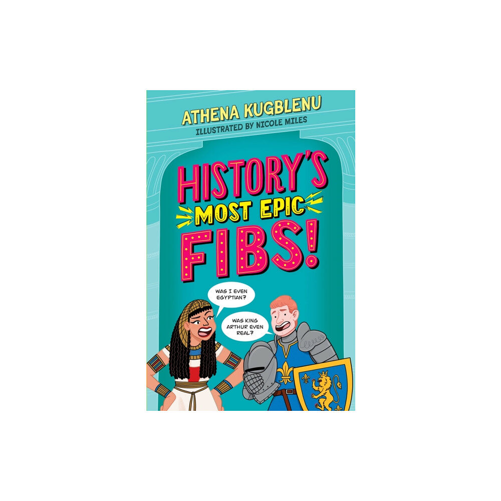 Hachette Children's Group History's Most Epic Fibs (häftad, eng)