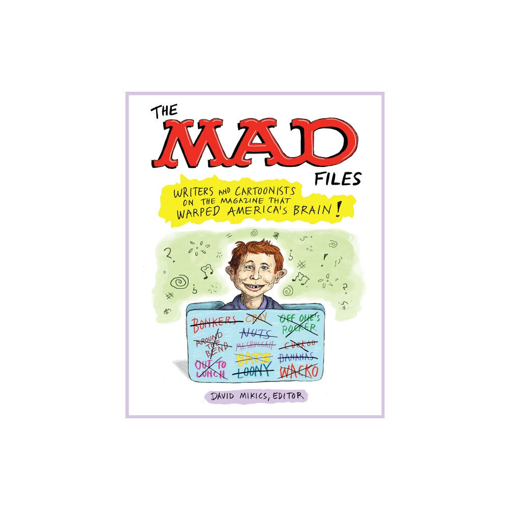 The Library of America Mad Files, The: Writers And Cartoonists On The Magazine That Warped America's Brain! (häftad, eng)