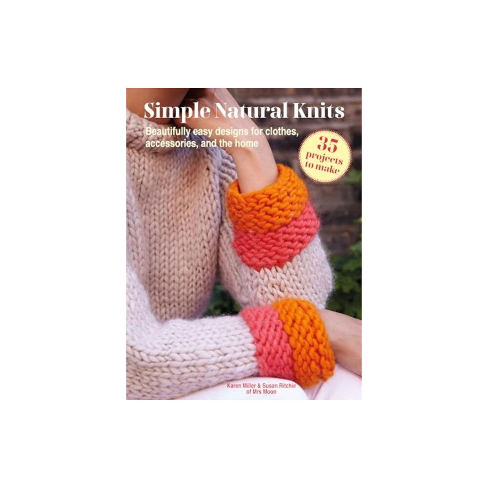 Ryland, Peters & Small Ltd Simple Natural Knits: 35 projects to make (häftad, eng)