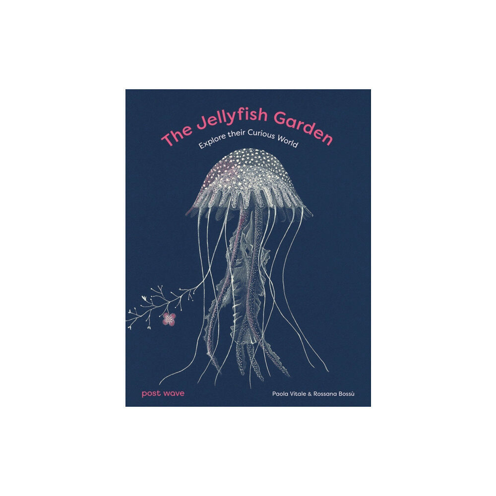 Post Wave Children's Books The Jellyfish Garden (inbunden, eng)