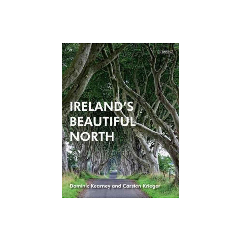 O'Brien Press Ltd Ireland's Beautiful North (häftad, eng)