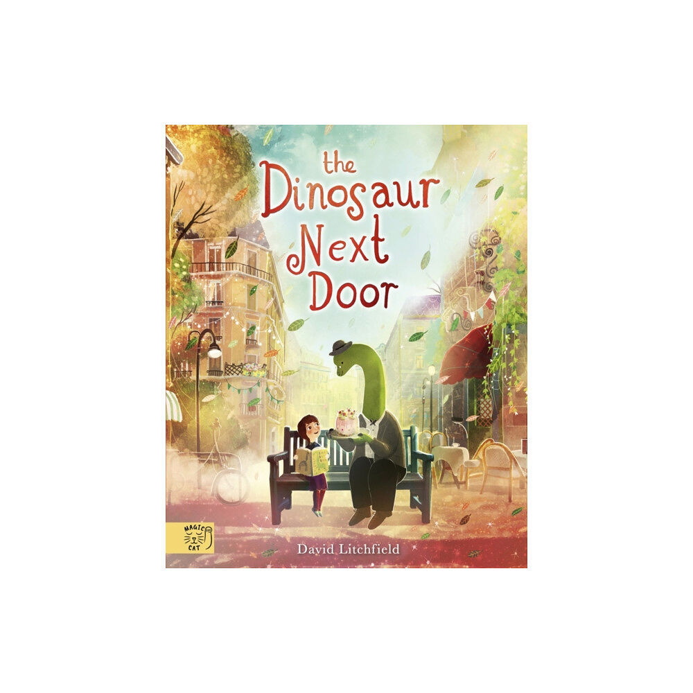 Magic Cat Publishing The Dinosaur Next Door (inbunden, eng)