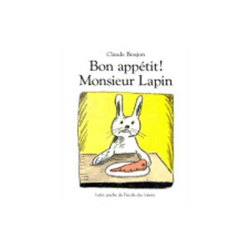 Ecole des Loisirs Bon appetit Monsieur Lapin (häftad, fre)