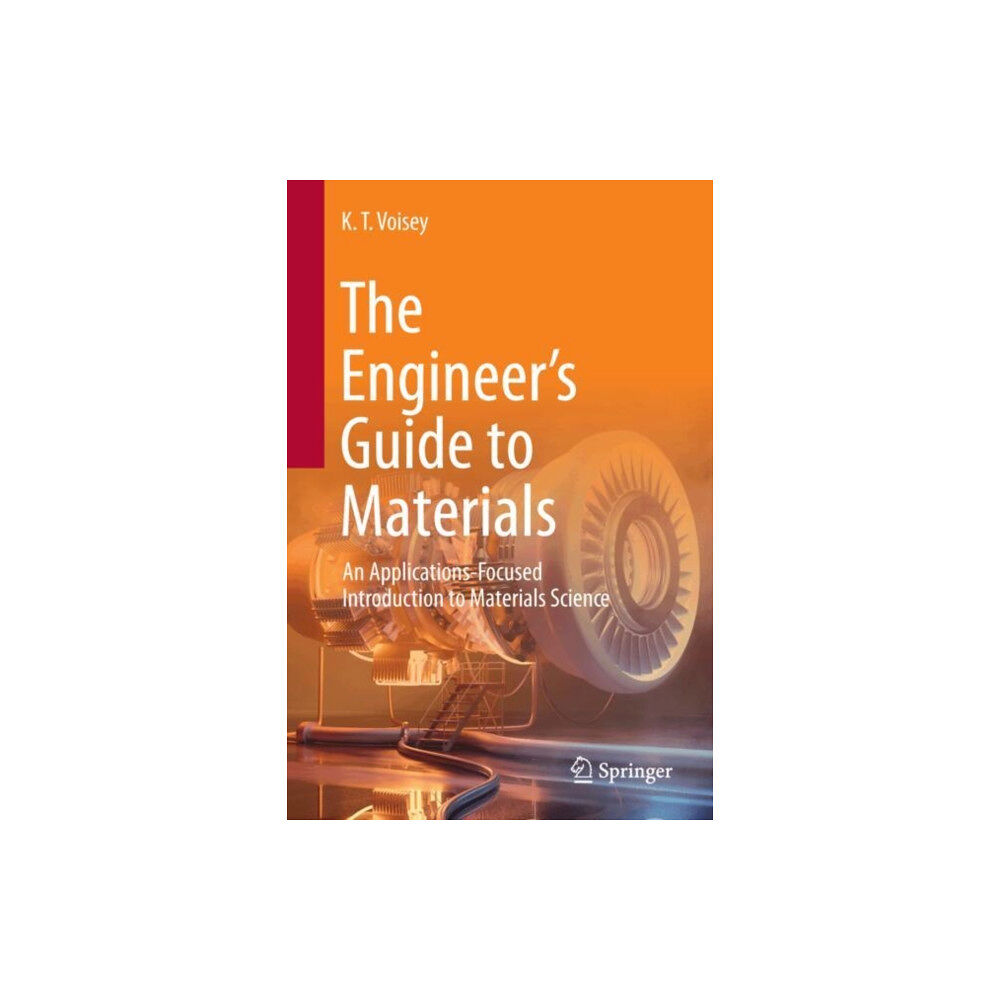 Springer International Publishing AG The Engineer’s Guide to Materials (inbunden, eng)