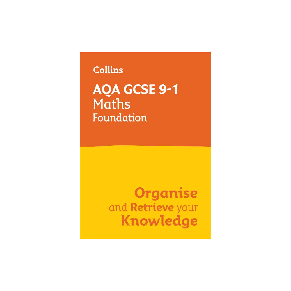 HarperCollins Publishers AQA GCSE 9-1 Maths Foundation Organise and Retrieve Your Knowledge (häftad, eng)