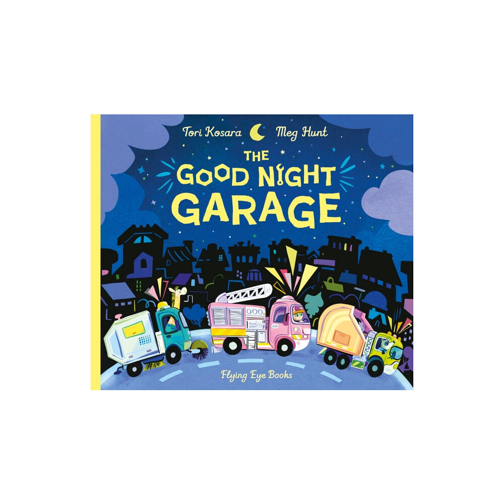 Flying Eye Books The Good Night Garage (inbunden, eng)