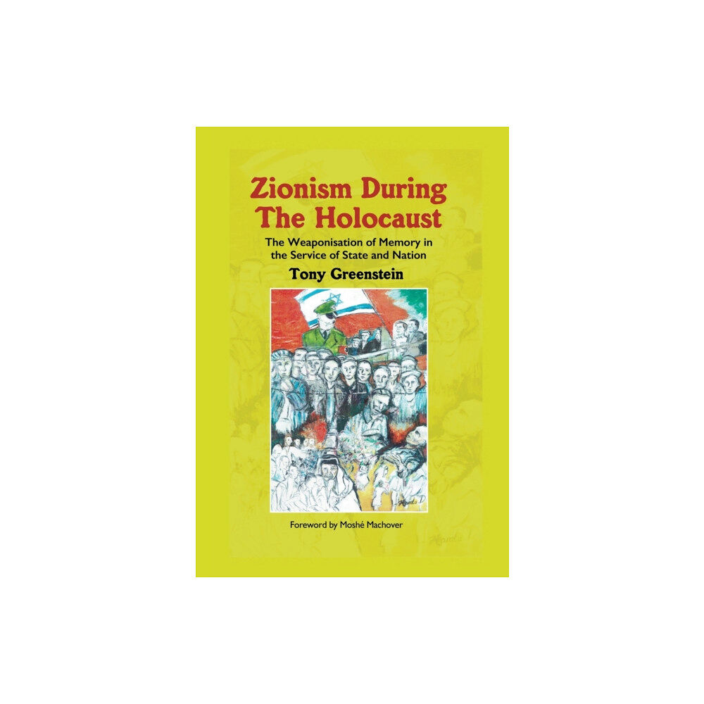 New Generation Publishing Zionism During the Holocaust (inbunden, eng)