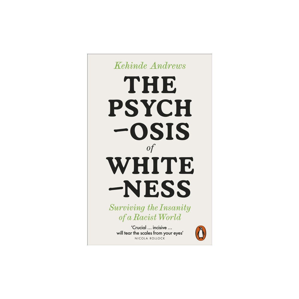 Penguin books ltd The Psychosis of Whiteness (häftad, eng)