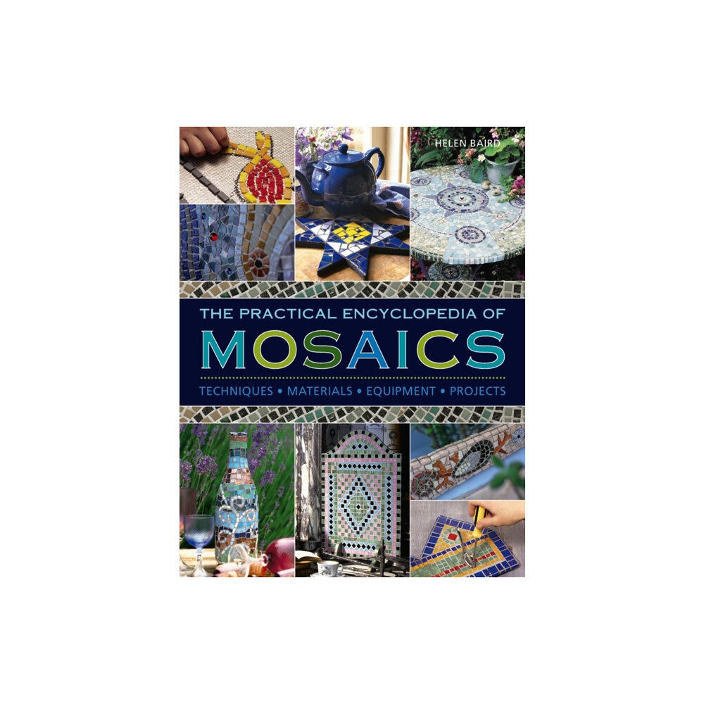 Anness publishing Practical Encyclopedia of Mosaics (inbunden, eng)