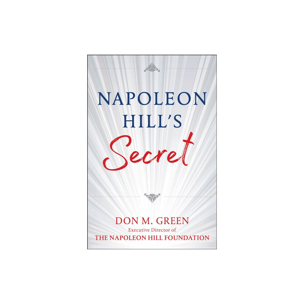 Humanix Books Napoleon Hill's Secret (inbunden, eng)