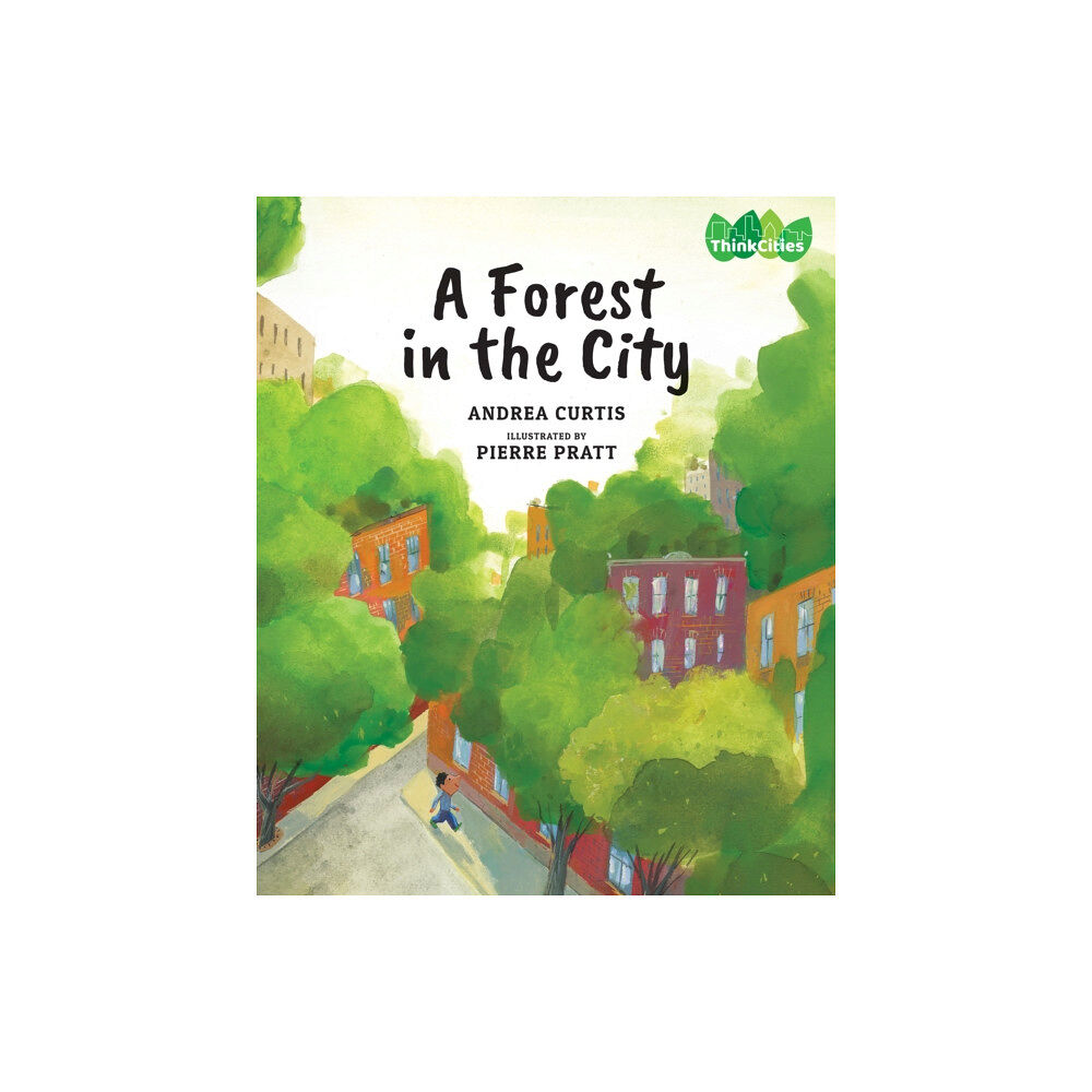 Groundwood Books Ltd ,Canada A Forest in the City (inbunden, eng)