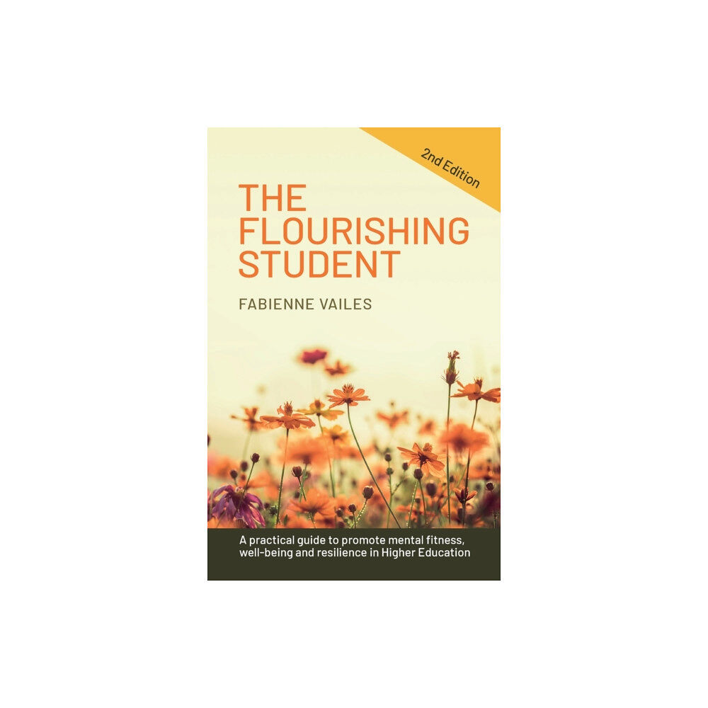 Practical Inspiration Publishing The Flourishing Student - 2nd edition (häftad, eng)