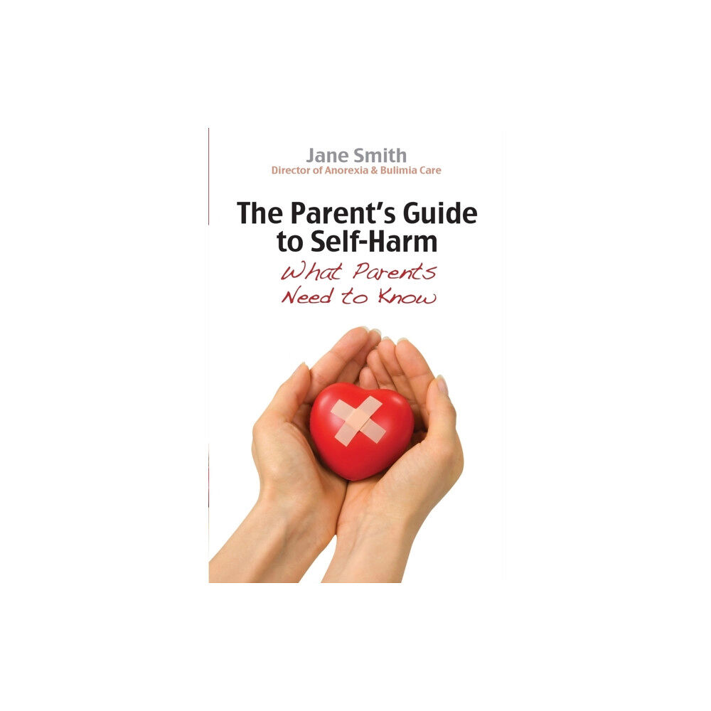 Spck publishing The Parent's Guide to Self-Harm (häftad, eng)