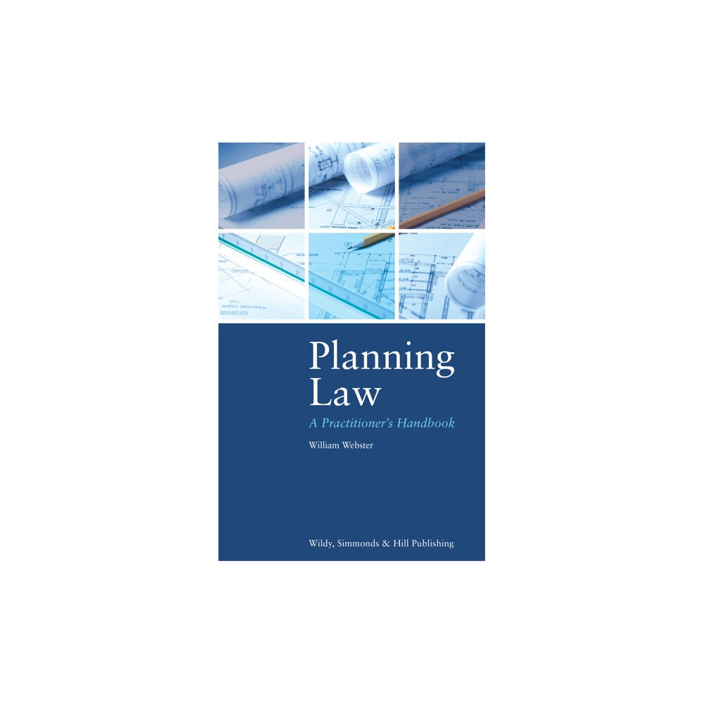 Wildy, Simmonds and Hill Publishing Planning Law: A Practitioner's Handbook (inbunden, eng)