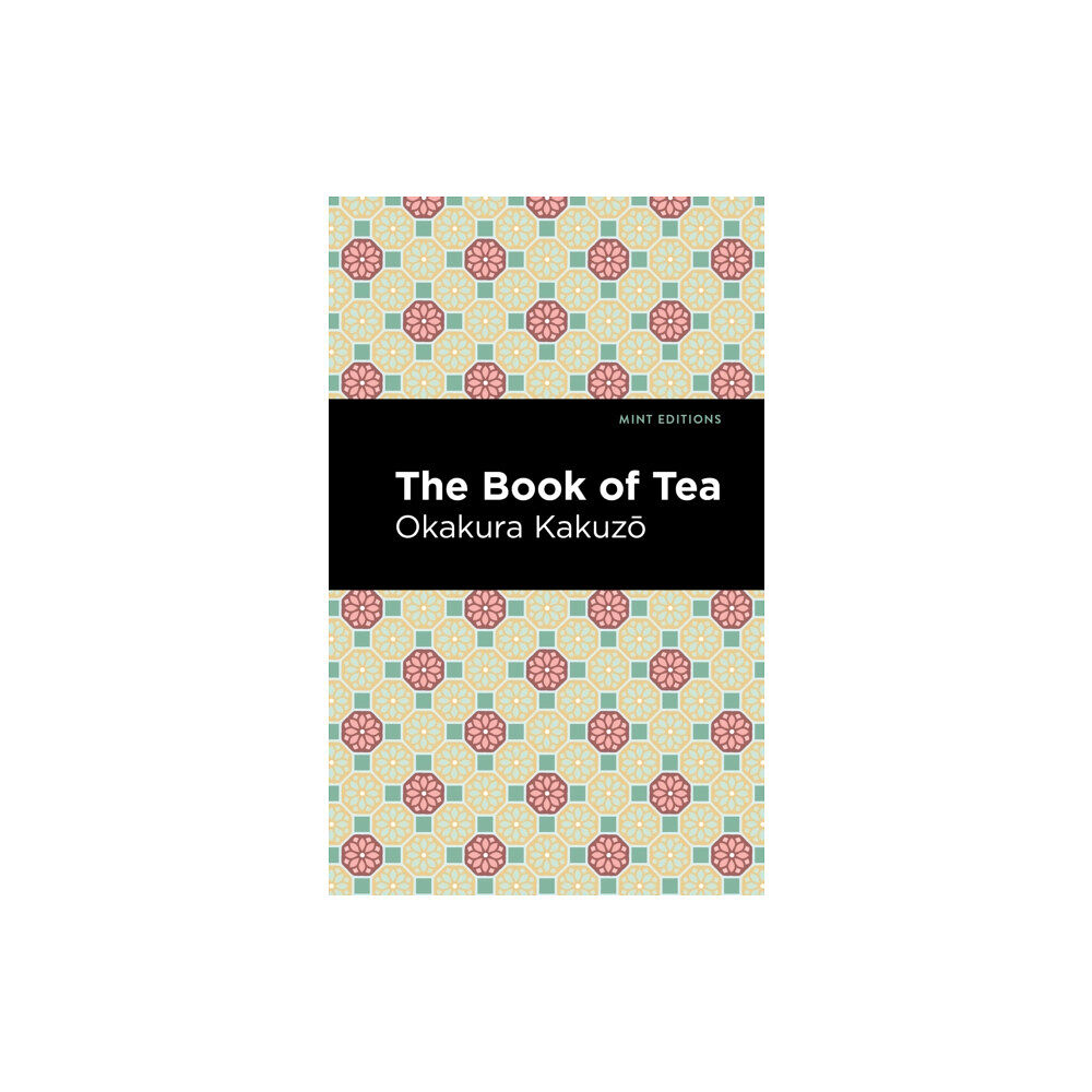 Mint Editions The Book of Tea (häftad, eng)