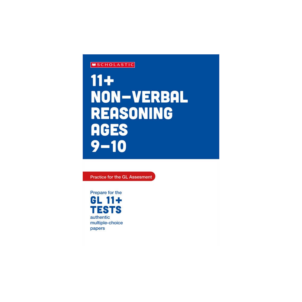 Scholastic 11+ Non-verbal Reasoning Practice and Test for the GL Assessment Ages 09-10 (häftad, eng)