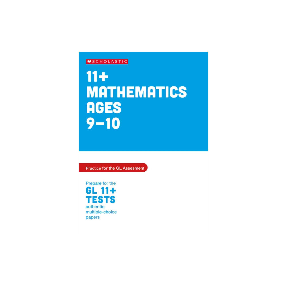 Scholastic 11+ Maths Practice and Test for the GL Assessment Ages 09-10 (häftad, eng)