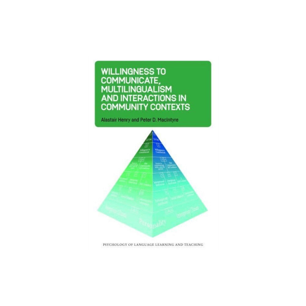 Multilingual Matters Willingness to Communicate, Multilingualism and Interactions in Community Contexts (häftad, eng)