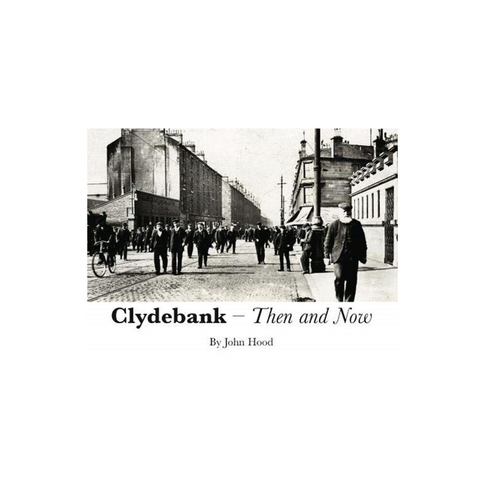 Stenlake Publishing Clydebank Then & Now (häftad, eng)