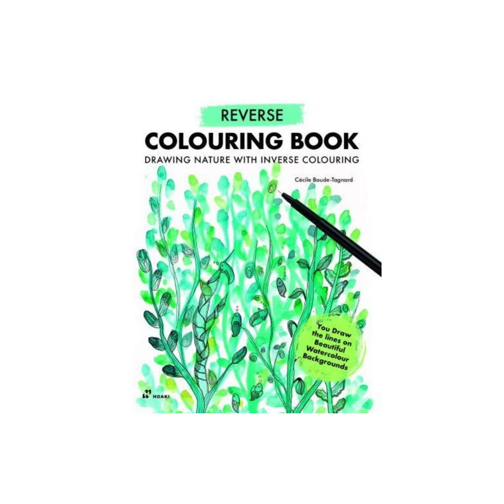 Cecile Baude-Tagnard Reverse Coloring Book: Drawing Nature with Inverse Coloring (pocket, eng)