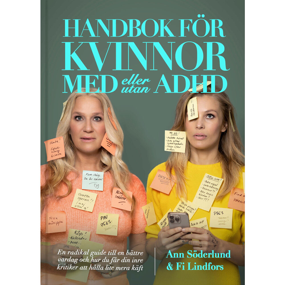 Ann Söderlund Handbok för kvinnor med (eller utan) ADHD : en radikal guide till en bättre vardag och hur du får din inre kritiker att...