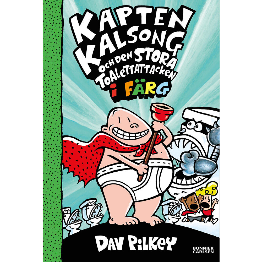 Dav Pilkey Kapten Kalsong och den stora toalettattacken (inbunden)