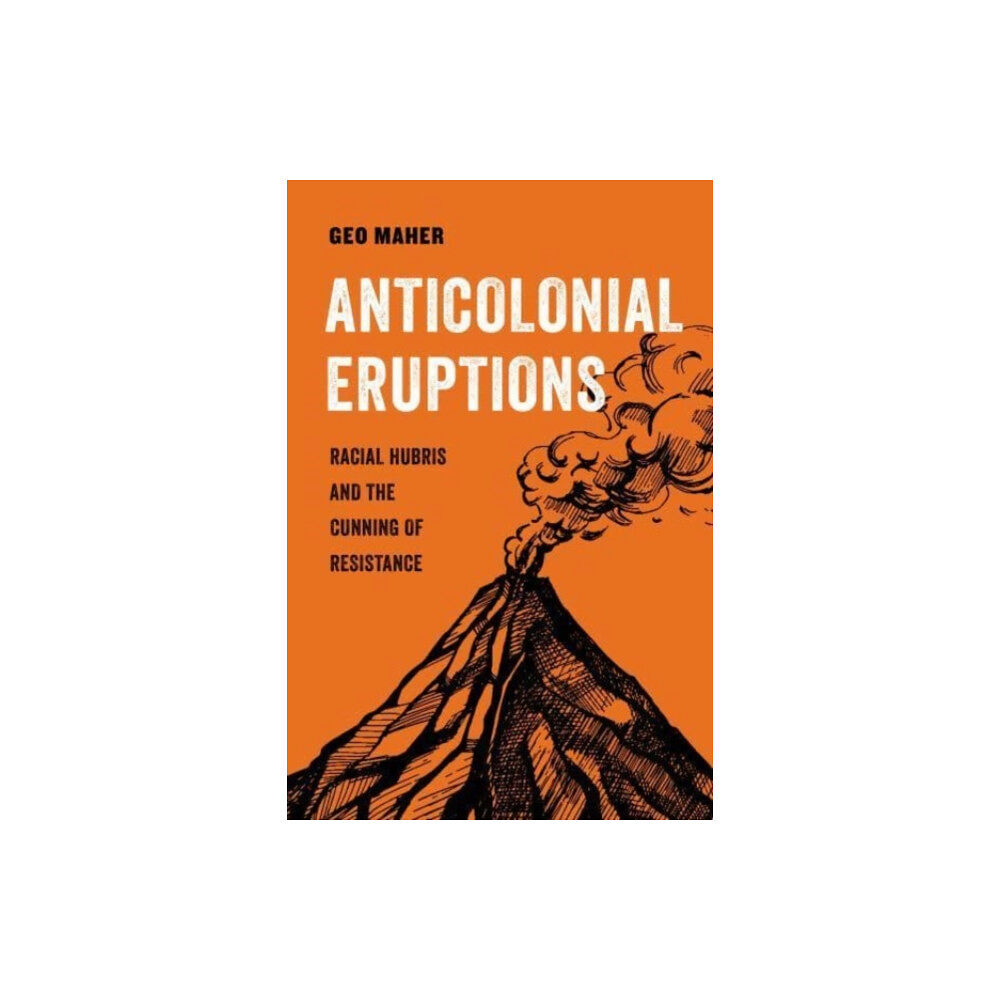 University of california press Anticolonial Eruptions (häftad, eng)