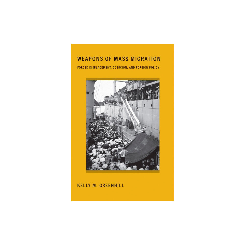 Cornell University Press Weapons of Mass Migration (häftad, eng)