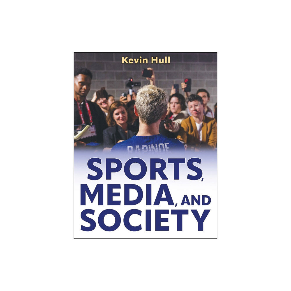 Human Kinetics Publishers Sports, Media, and Society (häftad, eng)