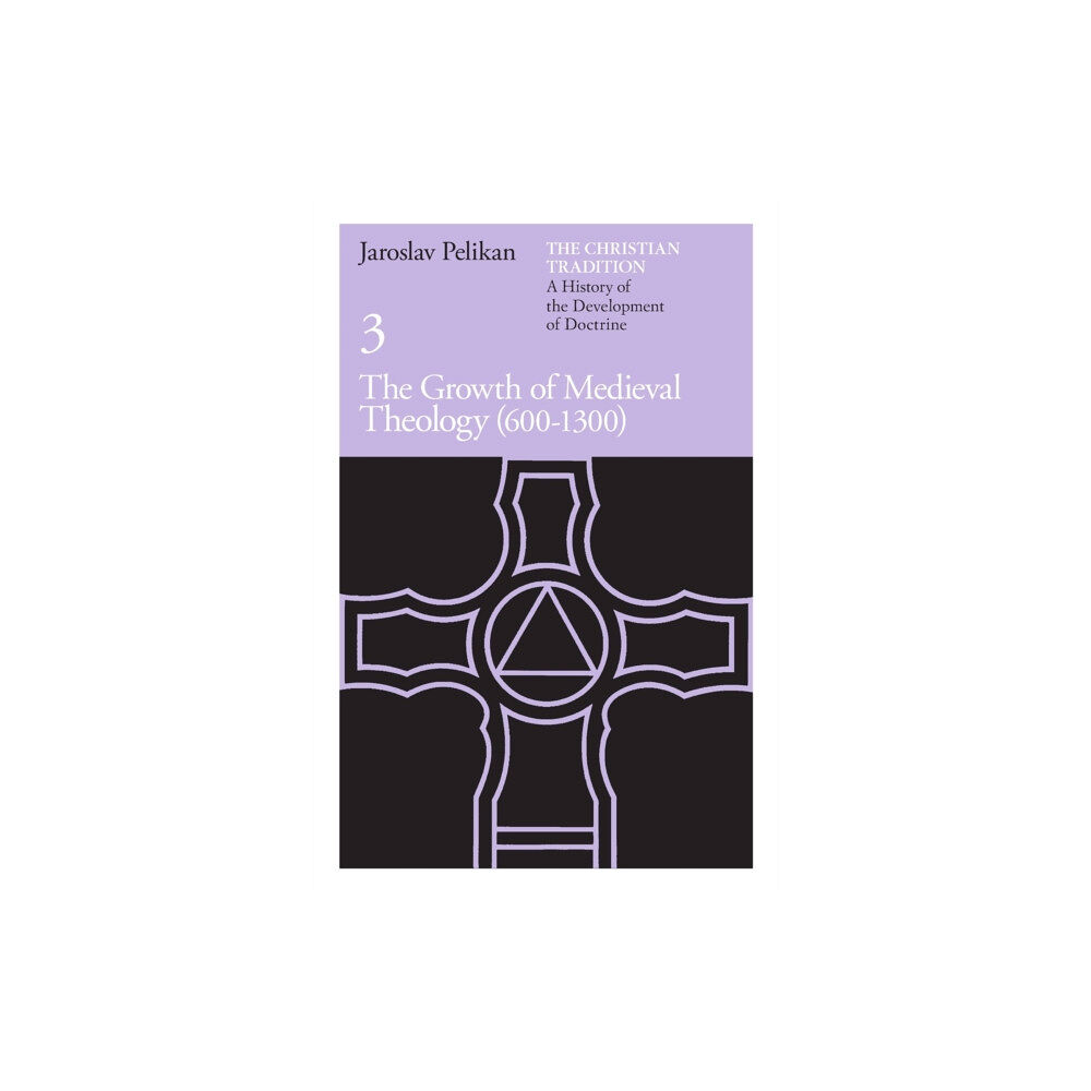 The university of chicago press The Christian Tradition: A History of the Development of Doctrine, Volume 3 (häftad, eng)