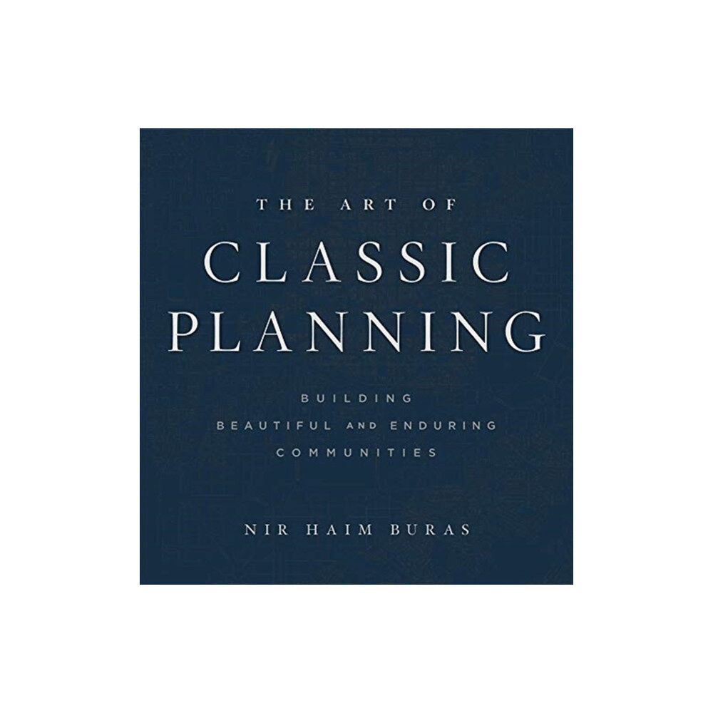 Harvard university press The Art of Classic Planning (inbunden, eng)