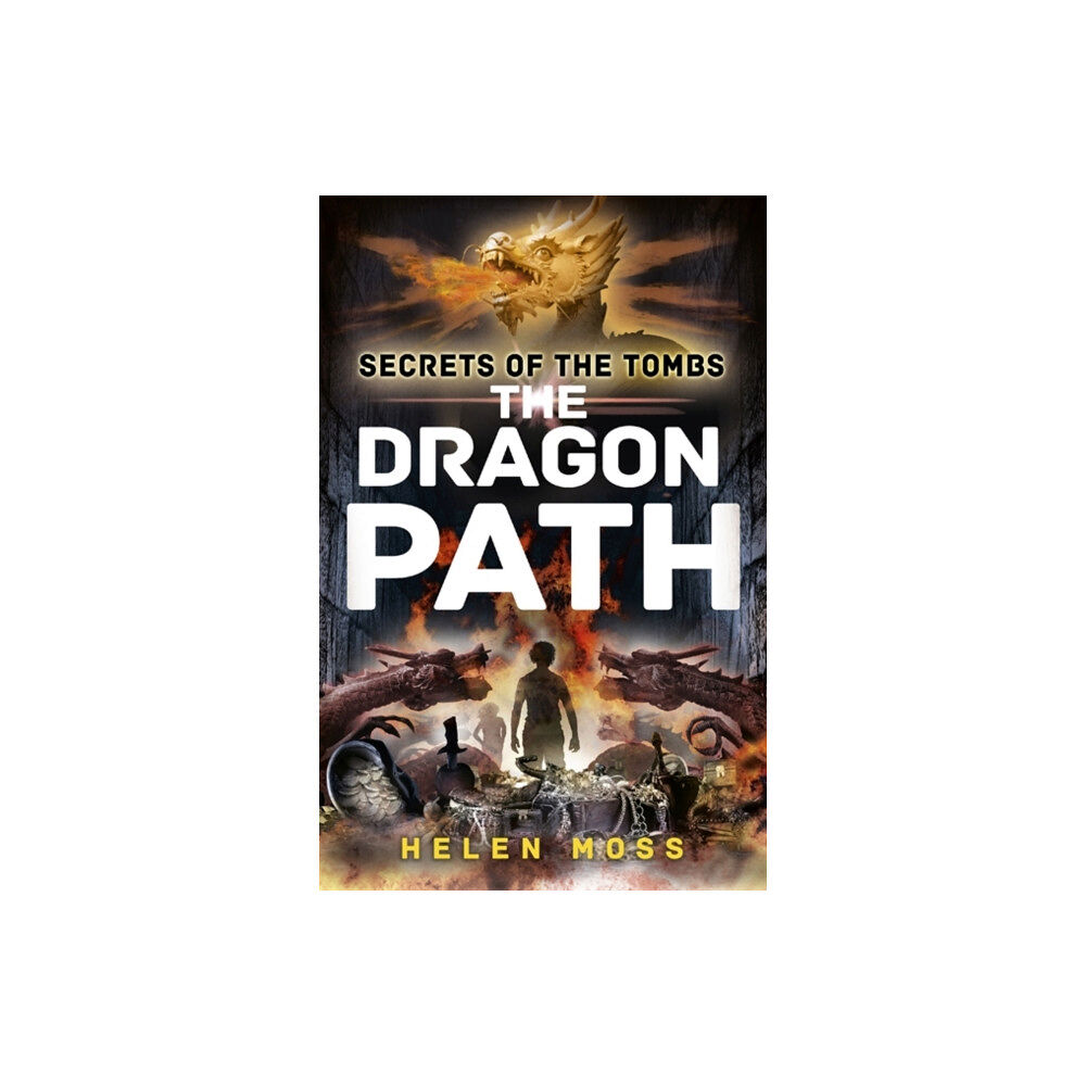 Hachette Children's Group Secrets of the Tombs: The Dragon Path (häftad, eng)