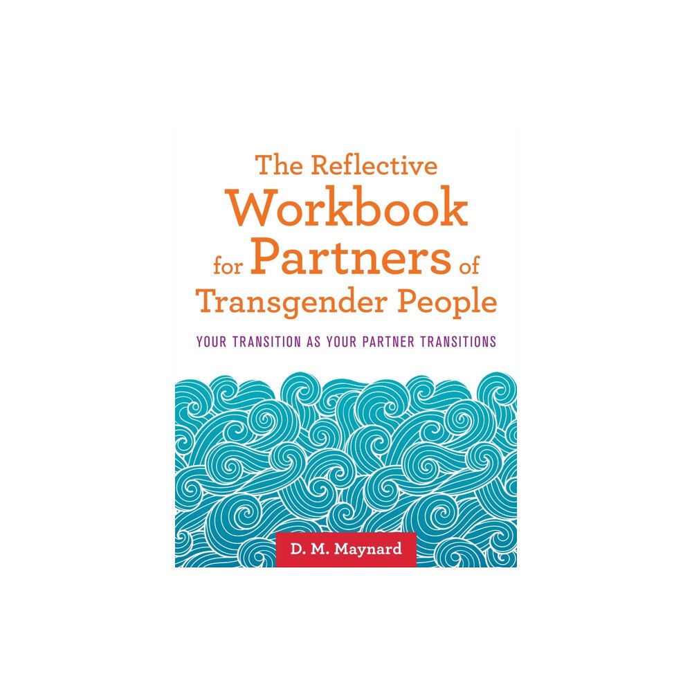 Jessica kingsley publishers The Reflective Workbook for Partners of Transgender People (häftad, eng)