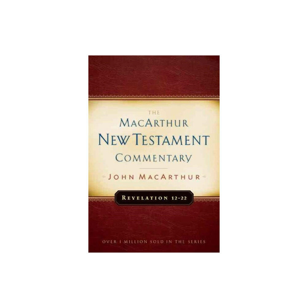 Moody Publishers Revelation 12-22 Macarthur New Testament Commentary (inbunden, eng)