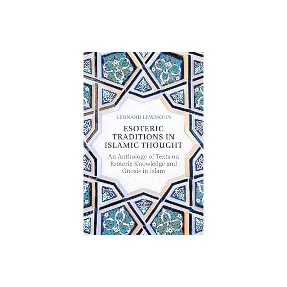 Oneworld Publications Esoteric Traditions in Islamic Thought (häftad, eng)