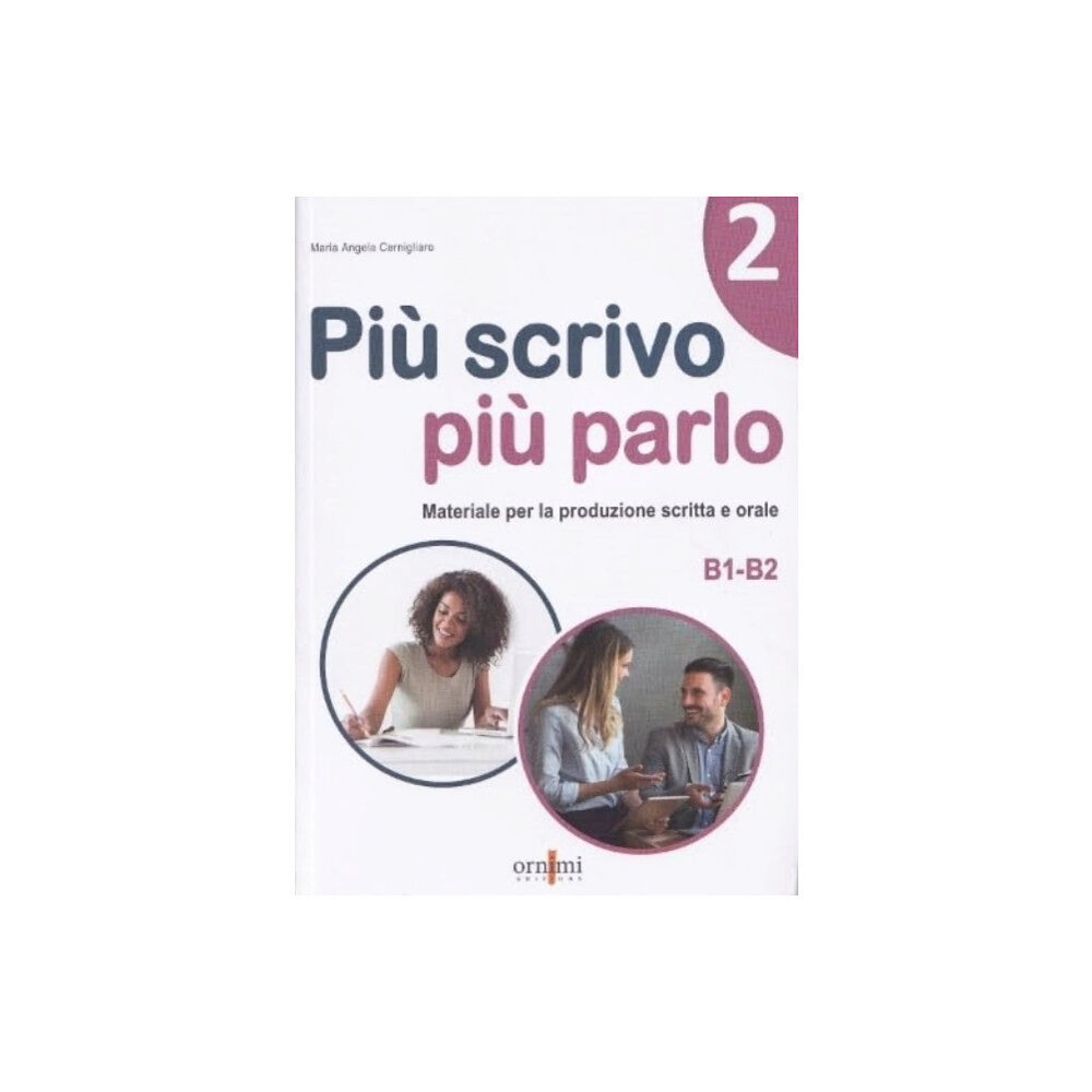 Ornimi Editions Piu scrivo piu parlo 2 (B1-B2) (häftad, eng)