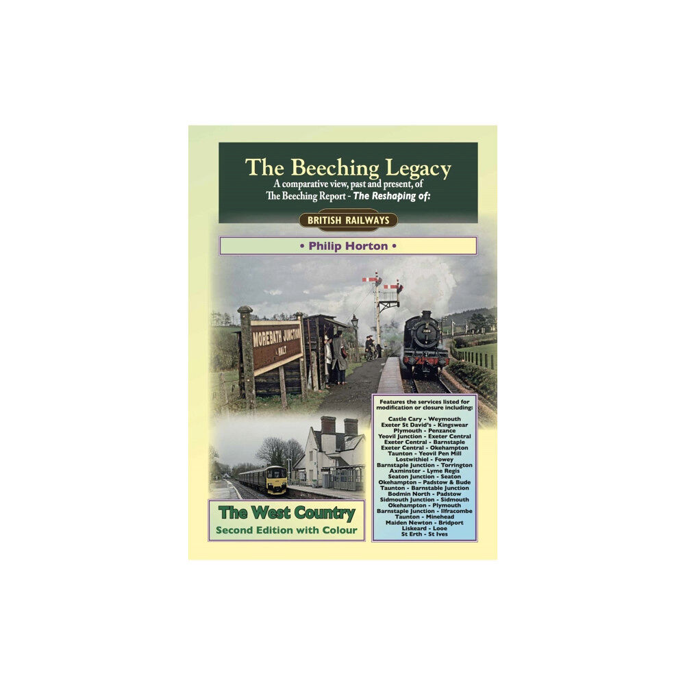 Mortons Media Group The Beeching Legacy: The West Country (häftad, eng)