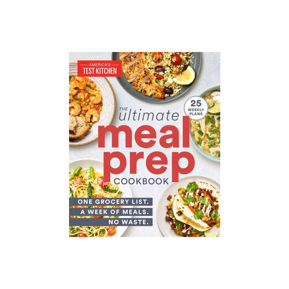 America's Test Kitchen The Ultimate Meal-Prep Cookbook (häftad, eng)