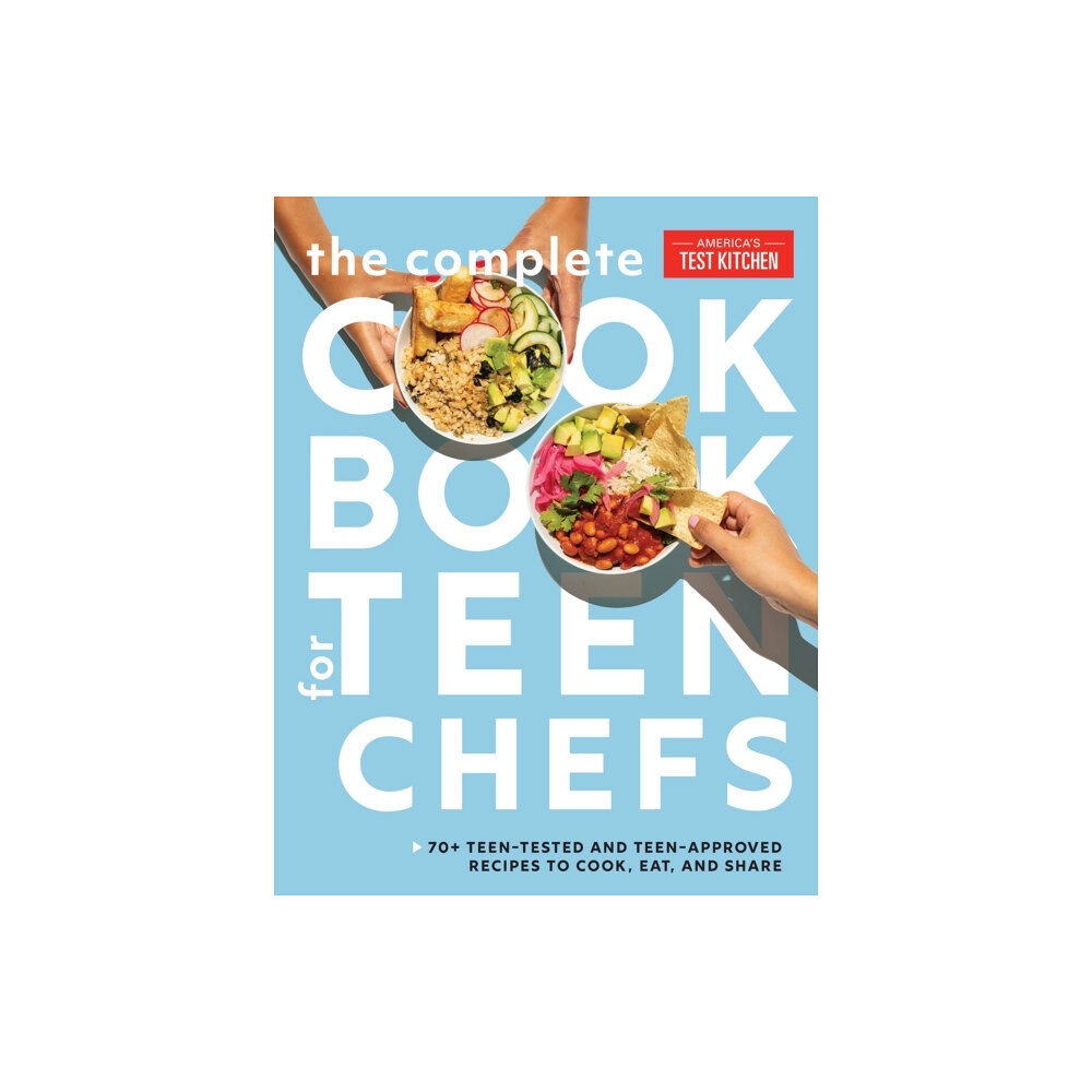 America's Test Kitchen The Complete Cookbook for Teen Chefs (inbunden, eng)