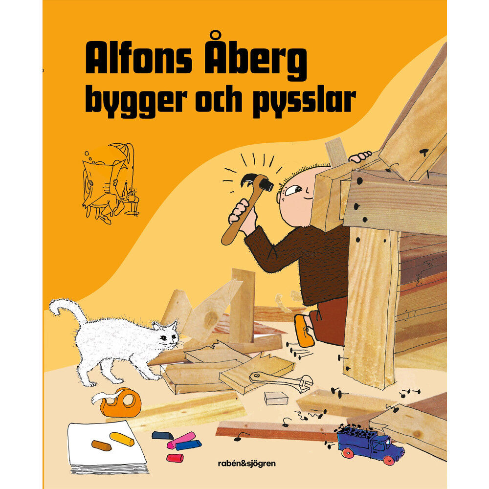 Rabén & Sjögren Alfons Åberg bygger och pysslar (inbunden)