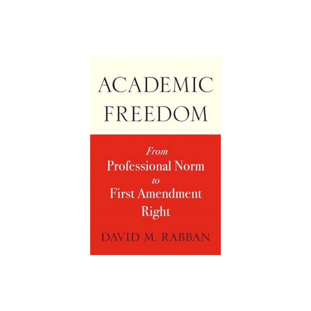 Harvard university press Academic Freedom (inbunden, eng)