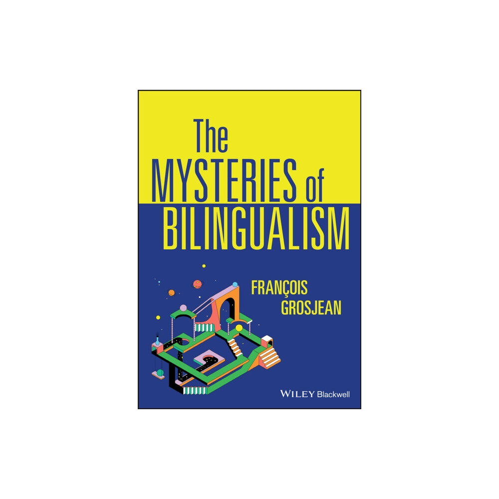 John Wiley And Sons Ltd The Mysteries of Bilingualism (häftad, eng)