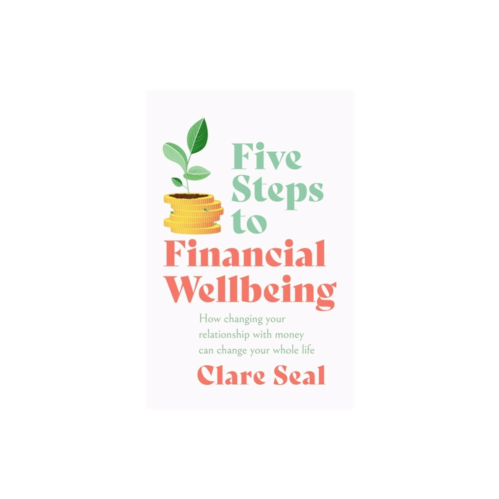 Headline Publishing Group Five Steps to Financial Wellbeing (häftad, eng)