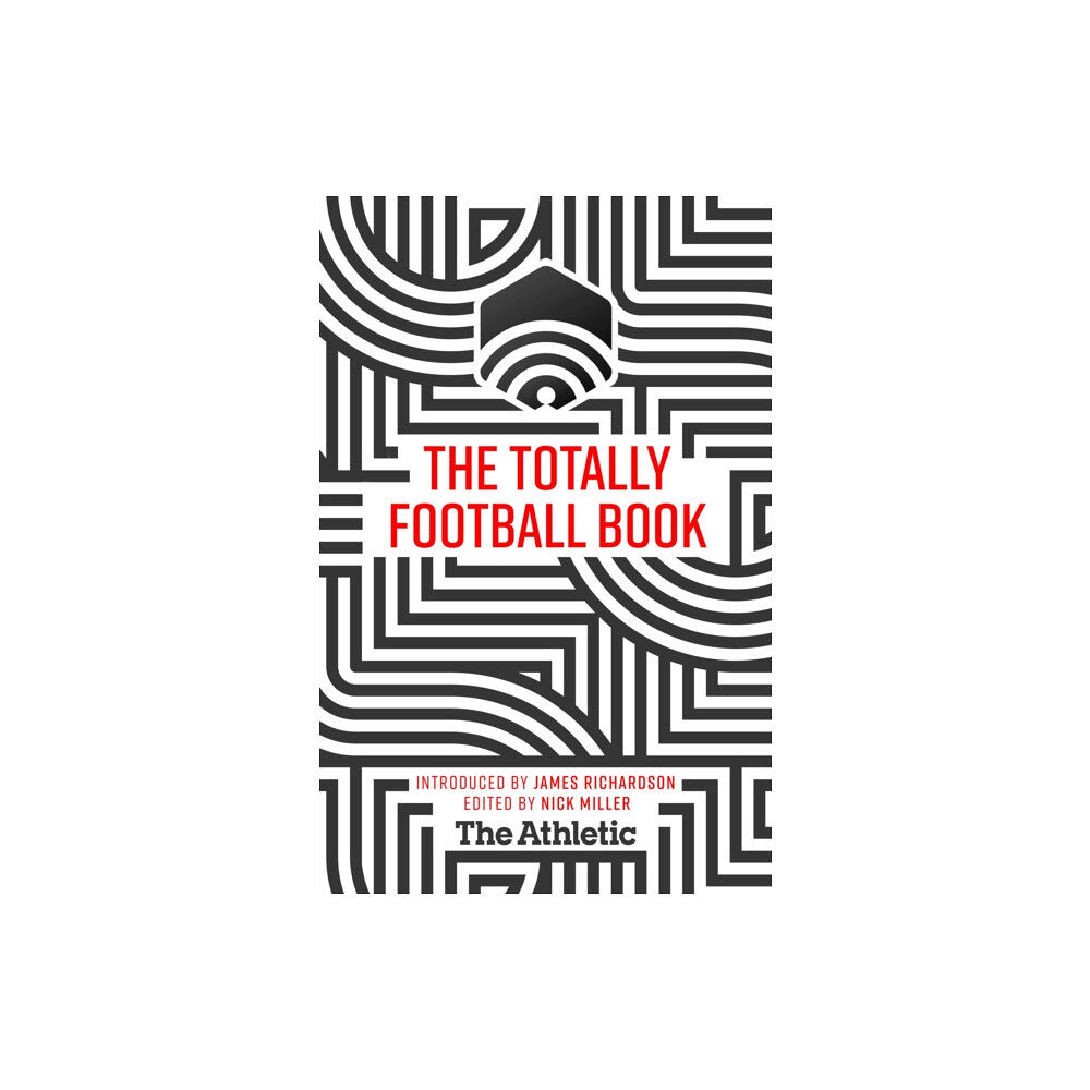 Hodder & Stoughton The Totally Football Book (inbunden, eng)