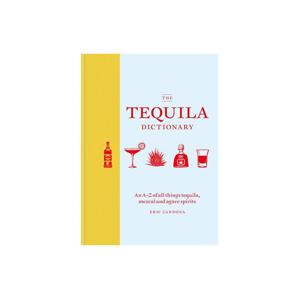 Octopus publishing group The Tequila Dictionary (inbunden, eng)