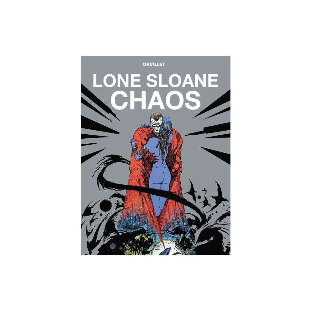 Titan Books Ltd Lone Sloane: Chaos (inbunden, eng)