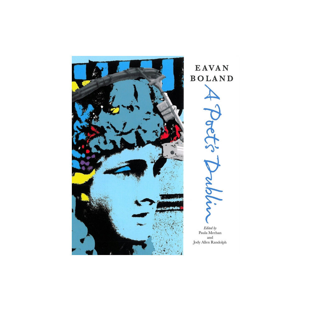 Carcanet Press Ltd Eavan Boland: A Poet's Dublin (häftad, eng)