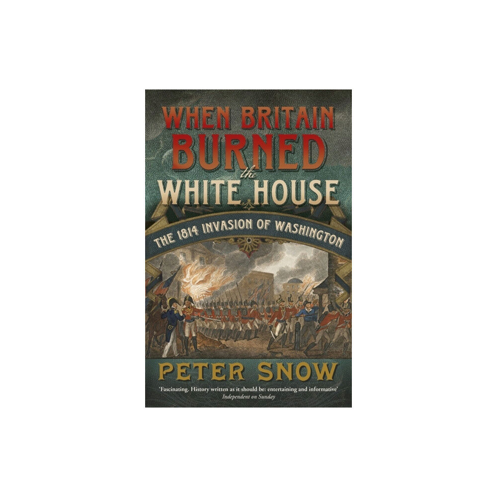 John Murray Press When Britain Burned the White House (häftad, eng)