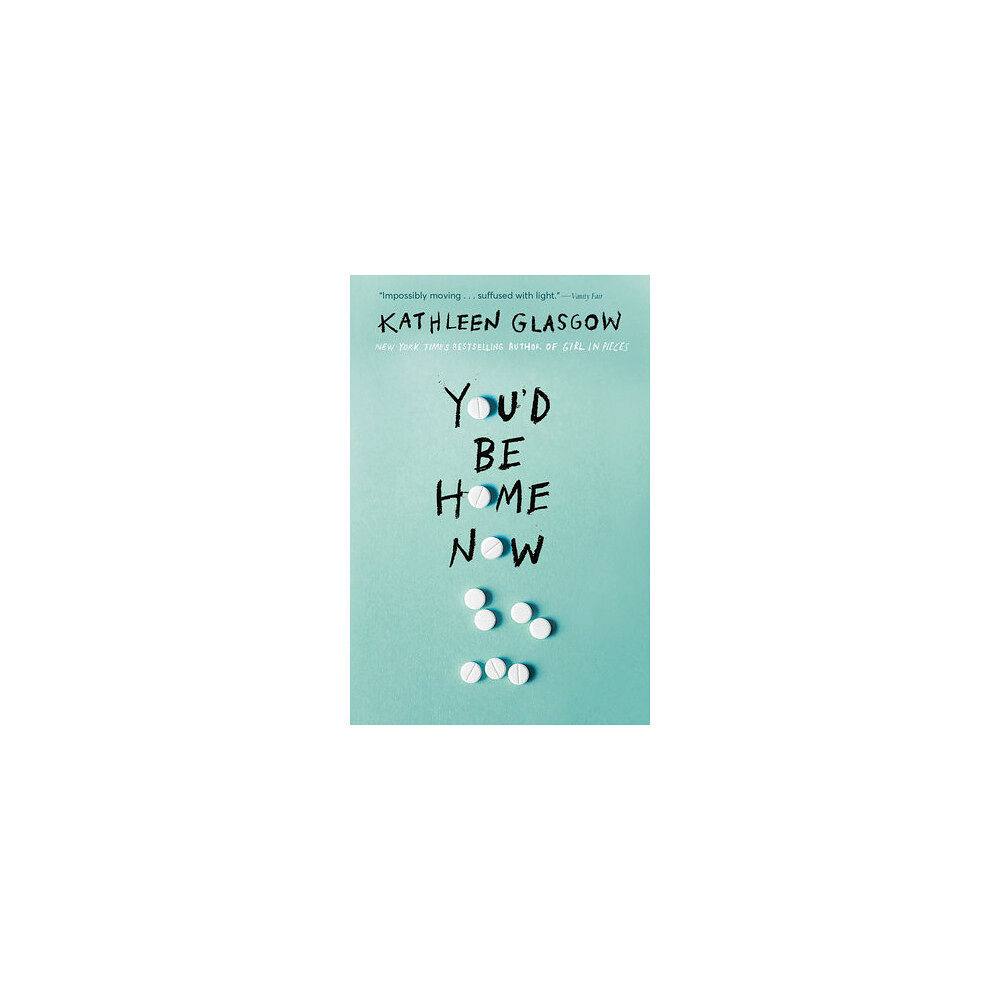 Kathleen Glasgow You'd Be Home Now (pocket, eng)